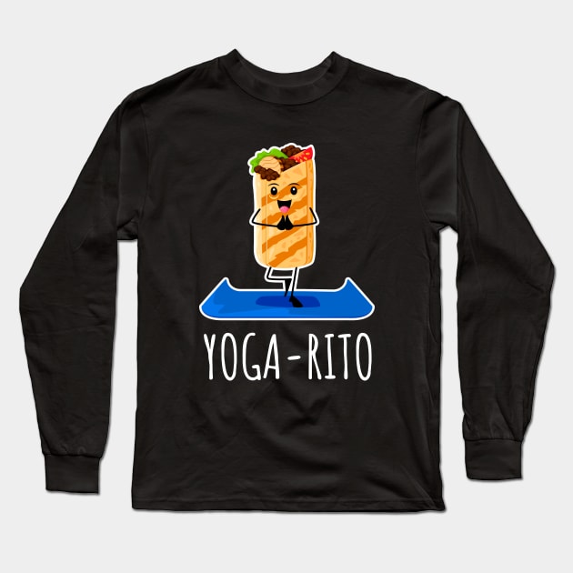 Yoga-Rito Funny Burrito Doing Yoga Long Sleeve T-Shirt by DesignArchitect
